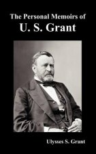 Personal Memoirs of U. S. Grant, Complete and Fully Illustrated