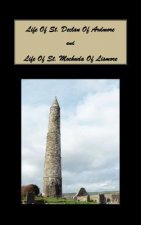 Life of St. Declan of Ardmore, and Life of St. Mochuda of Lismore