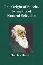 Origin Of Species By Means Of Natural Selection; Or The Preservation Of Favoured Races In The Struggle For Life (Sixth Edition, with All Additions and