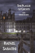 Plague of Ghosts and Other Stories