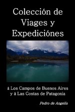 Coleccion de viages y expediciones a los campos de Buenos Aires y a las costas de Patagonia