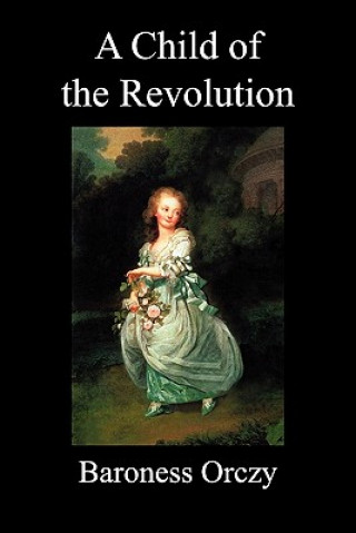 Child of the Revolution (Paperback)