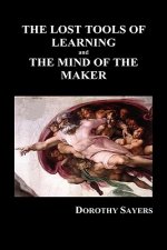 LOST TOOLS OF LEARNING and THE MIND OF THE MAKER (Hardback)