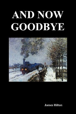 And Now Goodbye