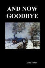 And Now Goodbye