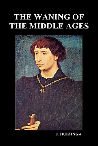 Waning of the Middle Ages (Hardback)