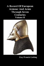Record of European Armour and Arms Through Seven Centuries