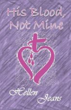 His Blood Not Mine