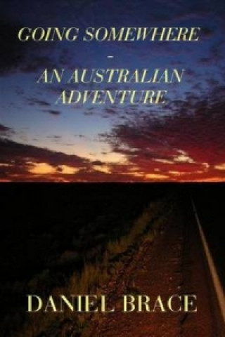 Going Somewhere - An Australian Adventure