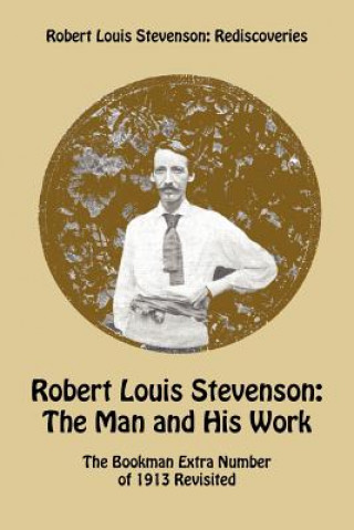 Robert Louis Stevenson: The Man and His Work
