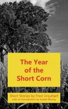 Year of the Short Corn, and Other Stories