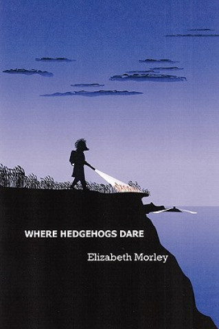 Where Hedgehogs Dare