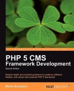 PHP 5 CMS Framework Development - 2nd Edition