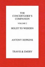 Concertgoer's Companion - Holst to Webern