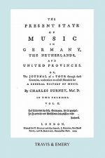 Present State of Music in Germany, The Netherlands and United Provinces. [Vol.2. - 366 Pages. Facsimile of the First Edition, 1773.]
