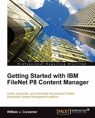 Getting Started with IBM FileNet P8 Content Manager