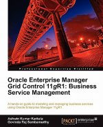 Oracle Enterprise Manager Grid Control 11g R1: Business Service Management