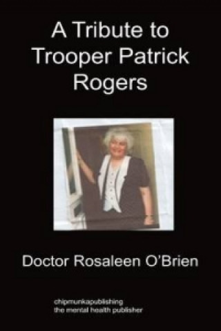 Tribute to Trooper Patrick Rogers