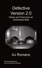 Defective, V.2 - Poetry and Prose from an Unthinkable Mind