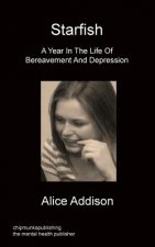 Starfish - A Year In The Life Of Bereavement and Depression