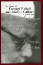 Ulama of Farangi Mahall and Islamic Culture in South Asia