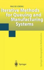 Iterative Methods for Queuing and Manufacturing Systems
