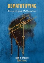 Demathtifying - Demystifying Mathematics