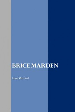 Brice Marden (Laura Garrard)(Miękka)