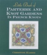 Little Book of Parterre & Knot Gardens in French Knots