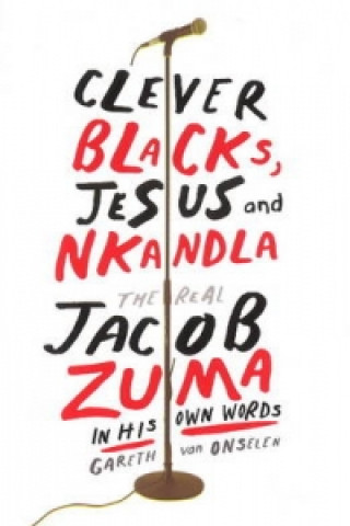 Clever blacks, Jesus and Nkandla