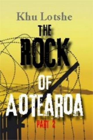 Rock Of Aotearoa Part 2