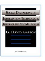 Social Dimensions of Information Technology-Issues For The New Millenium