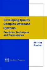 Developing Quality Complex Database Systems