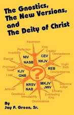 Gnostics, the New Version, and the Deity of Christ