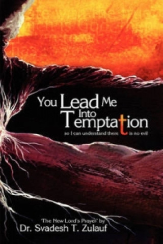 You Lead Me Into Temptation