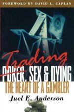 Trading, Sex & Dying