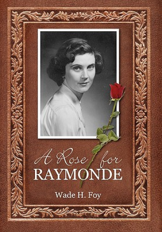 Rose for Raymonde