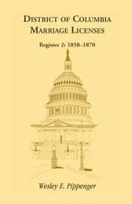 District of Columbia Marriage Licenses. Register 2