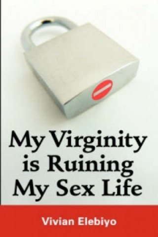 My Virginity Is Ruining My Sex Life