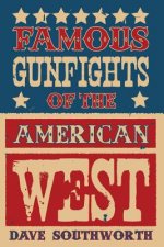 Famous Gunfights of the American West