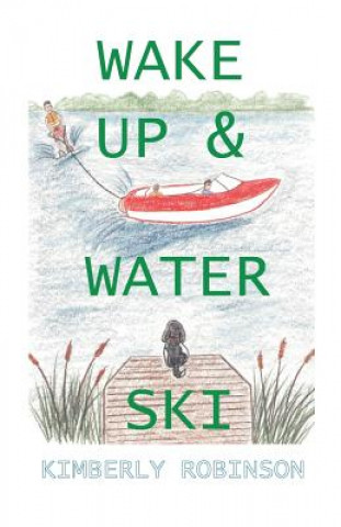 Wake Up and Water Ski