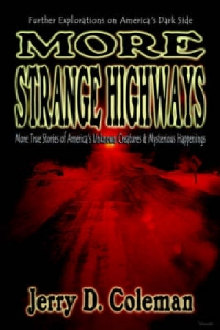 More Strange Highways