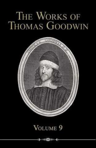 Works of Thomas Goodwin, Volume 9