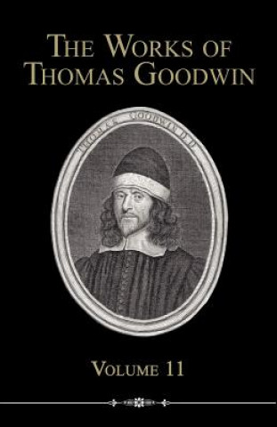 Works of Thomas Goodwin, Volume 11
