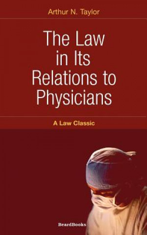 Law in Its Relations to Physicians