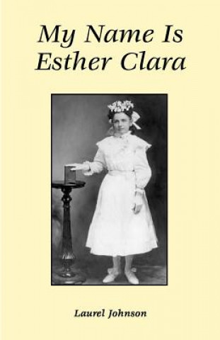 My Name is Esther Clara