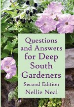 Questions and Answers for Deep South Gardeners, Second Edition