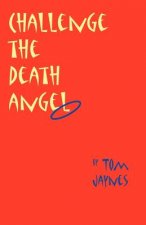 Challenge the Death Angel