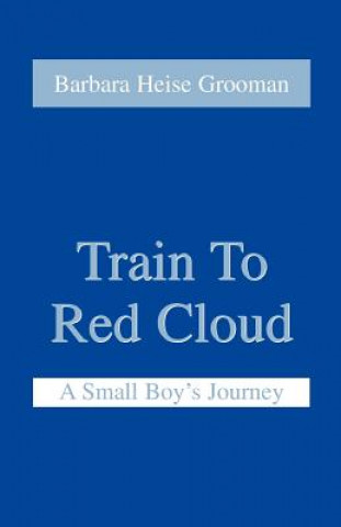 Train to Red Cloud