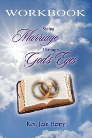 Seeing Marriage Through God's Eyes - Workbook